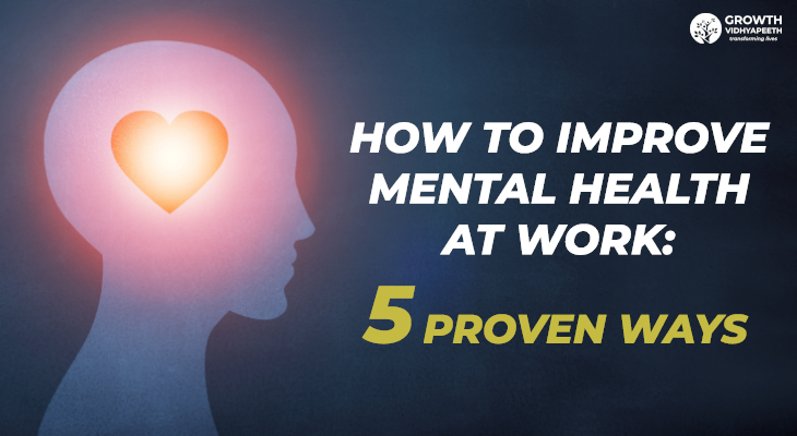 How to improve mental health at work
